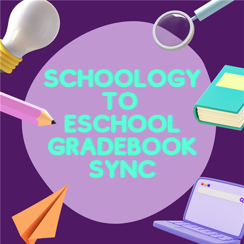 Schoology to eSchool Gradebook Sync